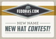 New Name, New Hat Contest & Giveaway: Welcome to Fedoras.com!